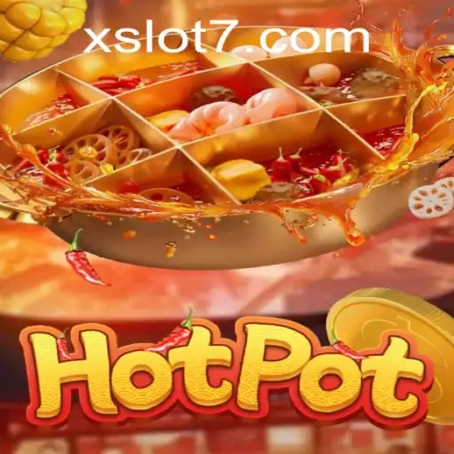 Explore the Thrilling World of Hotpot: A Unique Xslot Gaming Experience