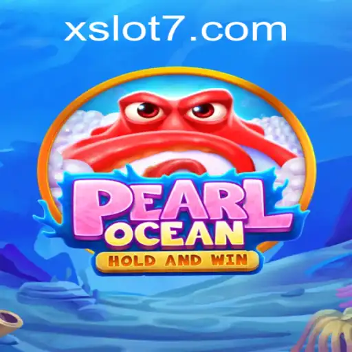 Discover the Thrilling World of PearlOcean with xslot